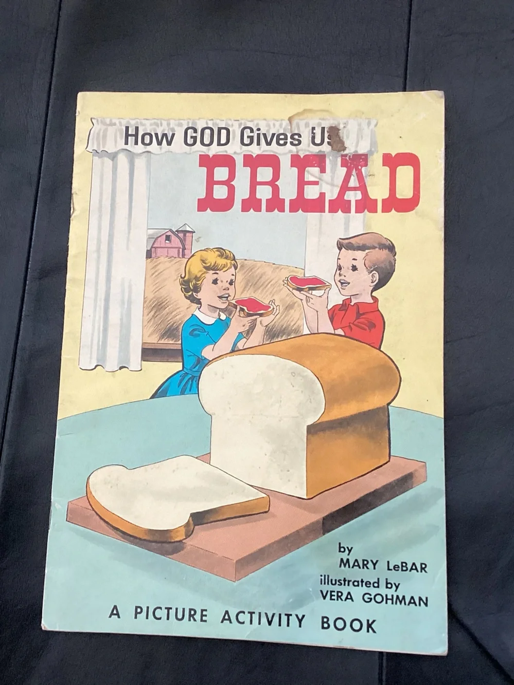 Vtg. 1963 Children’s Christian Book Titled HOW GOD GIVES US BREAD a Picture book